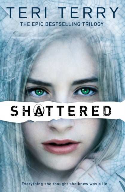 SLATED Trilogy: Shattered - Book 3