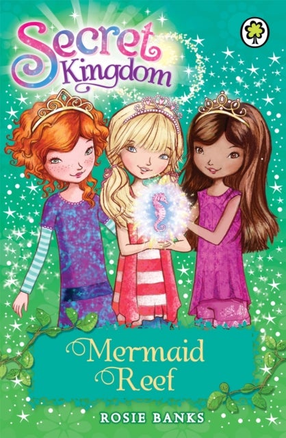 Secret Kingdom: Mermaid Reef - Book 4