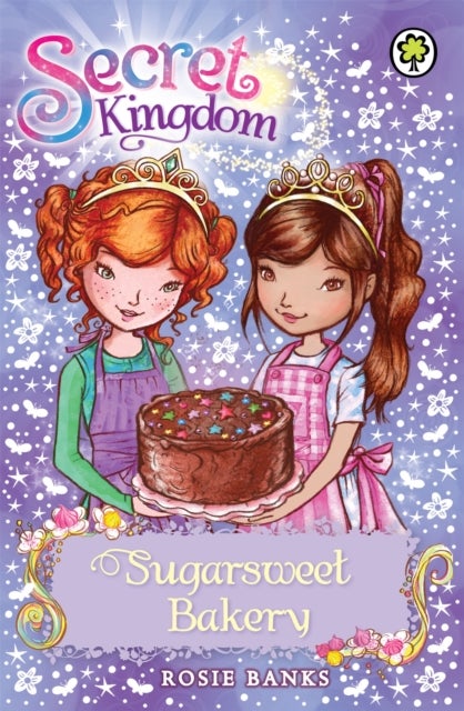 Secret Kingdom: Sugarsweet Bakery - Book 8