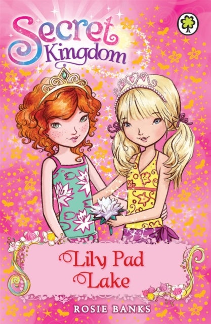 Secret Kingdom: Lily Pad Lake - Book 10
