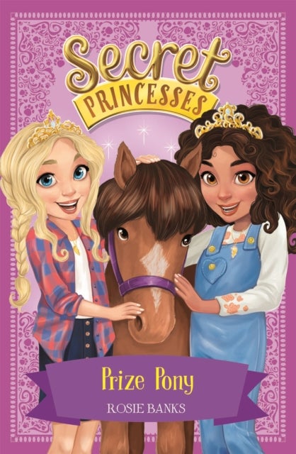 Secret Princesses: Prize Pony - Book 6