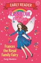 Rainbow Magic Early Reader: Frances the Royal Family Fairy