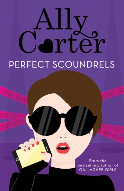 Heist Society: Perfect Scoundrels - Book 3