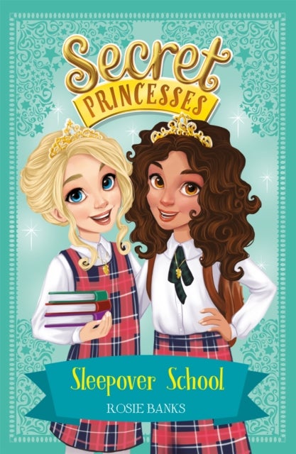 Secret Princesses: Sleepover School - Book 14