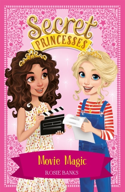 Secret Princesses: Movie Magic - Book 16