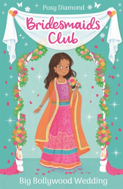 Bridesmaids Club: Big Bollywood Wedding - Book 2