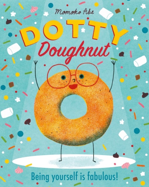 Dotty Doughnut - Being Yourself is Fabulous!