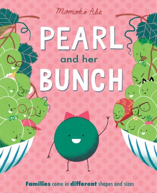 Pearl and Her Bunch - Celebrating every kind of family