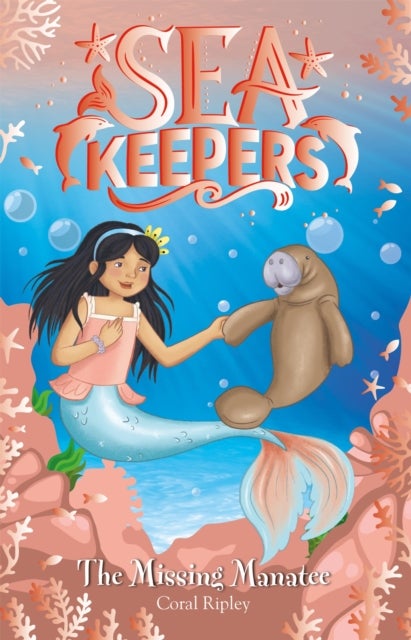 Sea Keepers: The Missing Manatee - Book 9