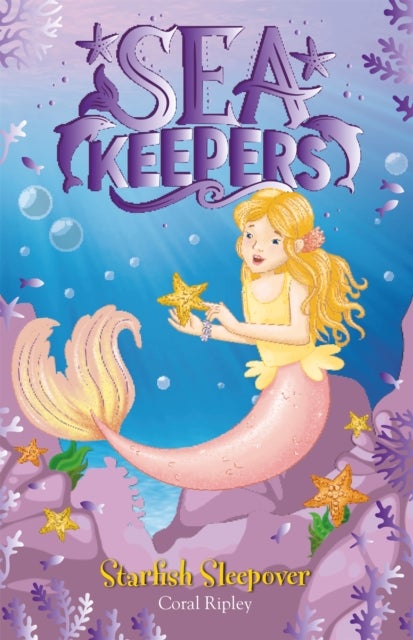 Sea Keepers: Starfish Sleepover - Book 11
