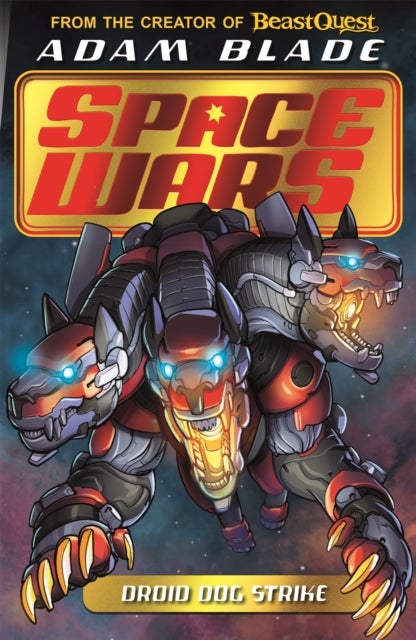 Beast Quest: Space Wars: Droid Dog Strike - Book 4