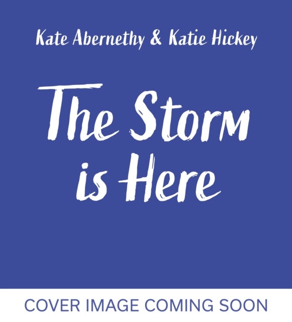 The Storm is Here