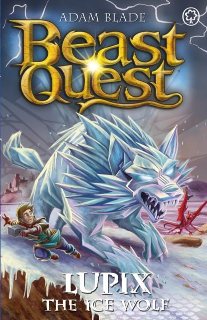 Beast Quest: Lupix the Ice Wolf - Series 31 Book 1