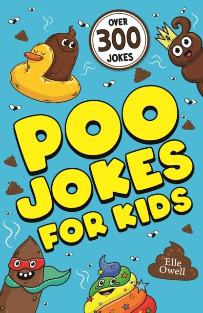 Poo Jokes for Kids - Over 300 hilarious jokes!