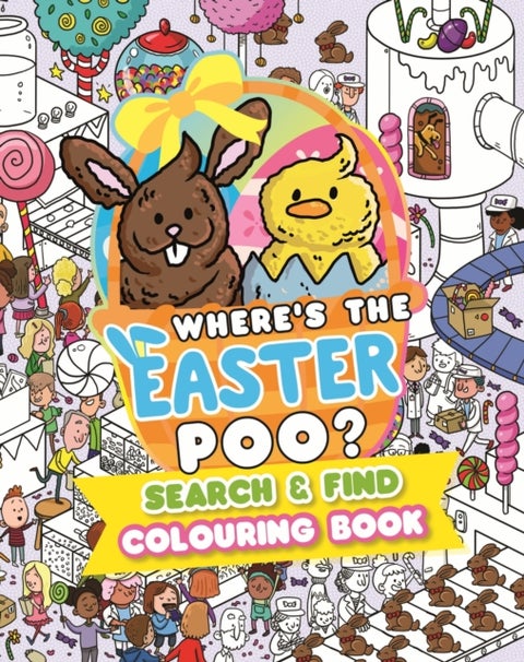 Where’s the Easter Poo? Search and Find Colouring Book - A search and find colouring book