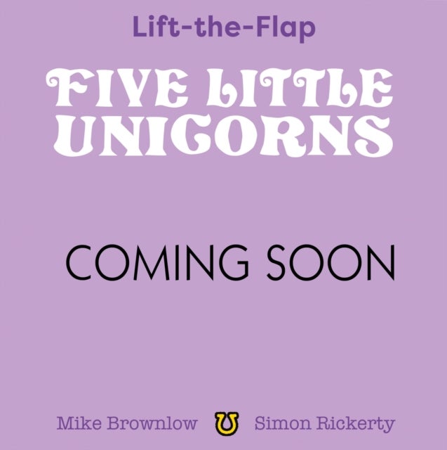 Five Little Unicorns - Lift-the-Flap