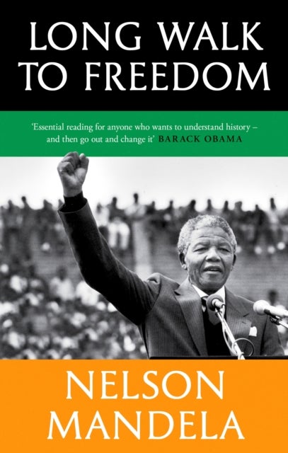 Long Walk To Freedom - 'Essential reading' Barack Obama