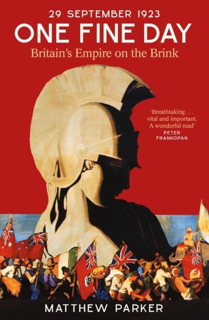 One Fine Day - Britain's Empire on the Brink