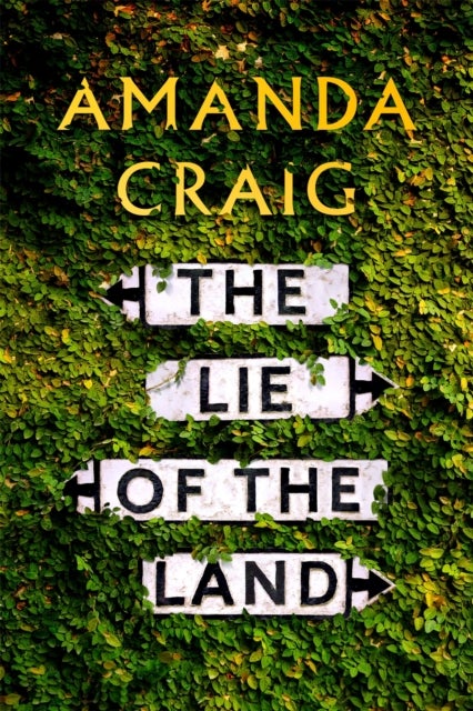 The Lie of the Land - ‘A very good read indeed' Matt Haig