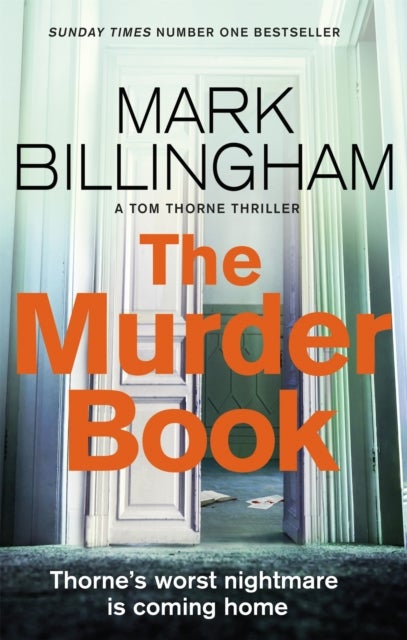 The Murder Book - The incredibly dramatic Sunday Times Tom Thorne bestseller