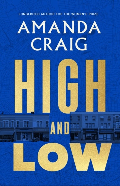 High and Low - 'The most mischievous take imaginable on the way we live now' Francis Spufford