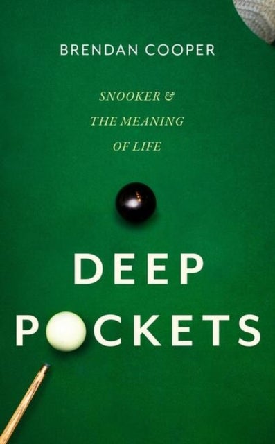 Deep Pockets - Snooker and the Meaning of Life