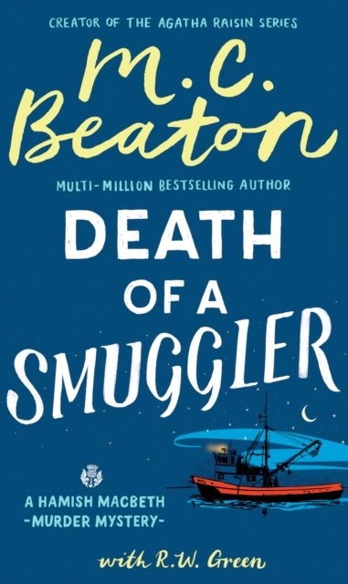 Hamish Macbeth: Death of a Smuggler - The unputdownable new cosy mystery set in the Scottish Highlands