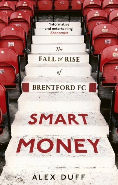 Smart Money - The Fall and Rise of Brentford FC
