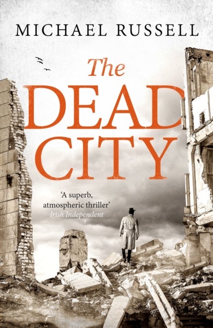 The Dead City - A gripping WW2 spy action thriller
