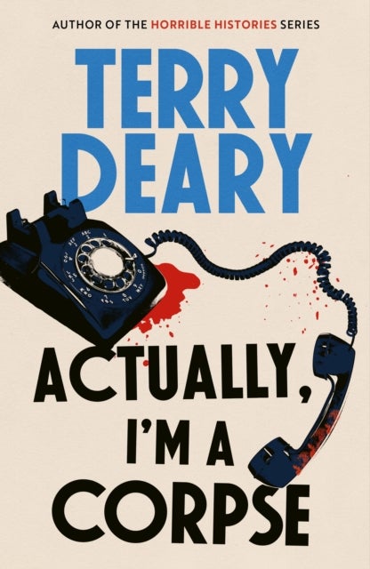 Actually, I'm A Corpse - A hilarious murder mystery from the No. 1 Sunday Times bestselling author