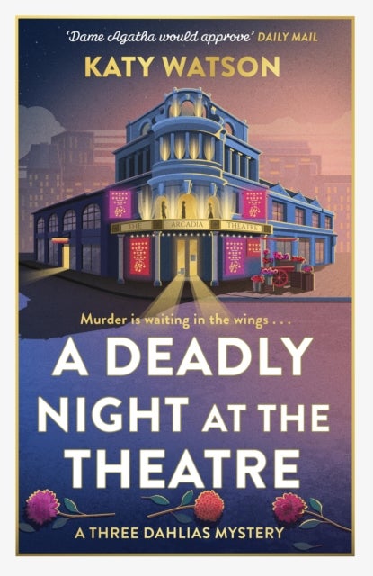 A Deadly Night at the Theatre - An utterly gripping English cosy murder mystery