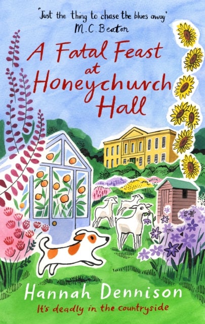 A Fatal Feast at Honeychurch Hall - An utterly unputdownable, cosy, countryside murder mystery