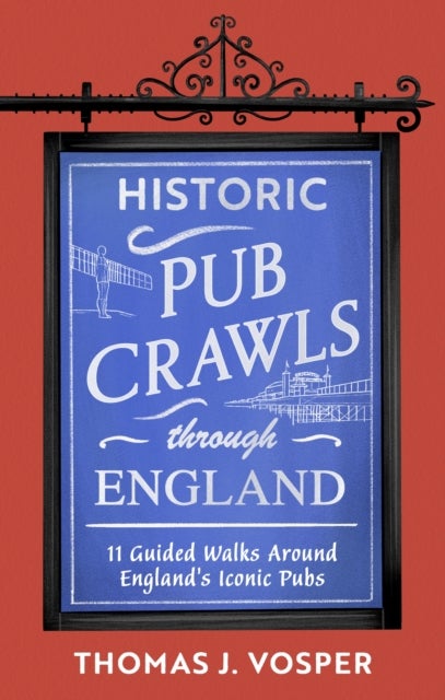 Historic Pub Crawls Through England - 11 Guided Walks Around England's Iconic Pubs and Landmarks - the perfect gift!