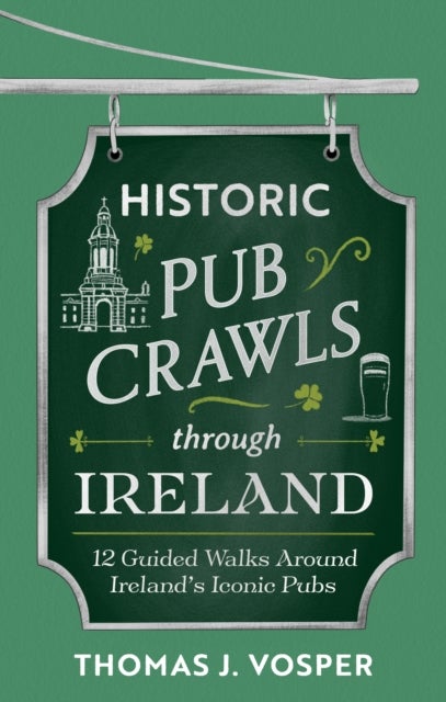 Historic Pub Crawls Through Ireland