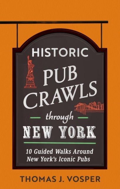 Historic Pub Crawls Through New York - 10 Guided Walks Around New York's Iconic Pubs and Landmarks