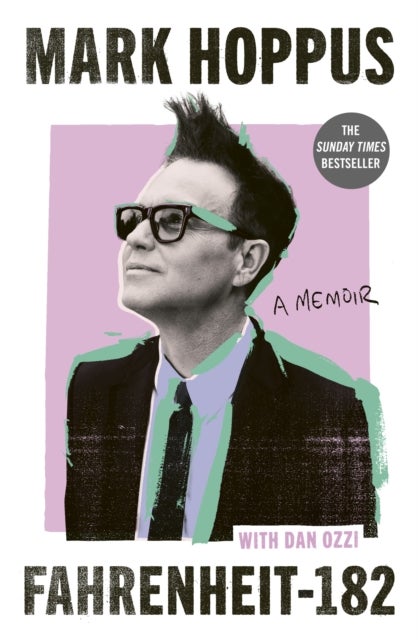 Fahrenheit-182 - the Sunday Times bestselling memoir from blink-182 founding member Mark Hoppus
