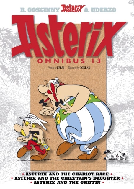 Asterix: Asterix Omnibus 13 - Asterix and the Chariot Race, Asterix and the Chieftain's Daughter, Asterix and the Griffin