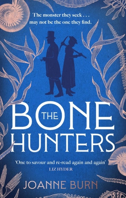 The Bone Hunters - The spellbinding novel for fans of THE ESSEX SERPENT and AMMONITE