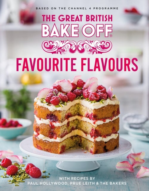 The Great British Bake Off: Favourite Flavours - The official 2022 Great British Bake Off book
