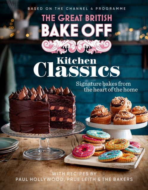 The Great British Bake Off: Kitchen Classics - The official 2023 Great British Bake Off book