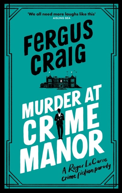 Murder at Crime Manor - The parody crime novel nominated for the Everyman Bollinger Wodehouse Prize