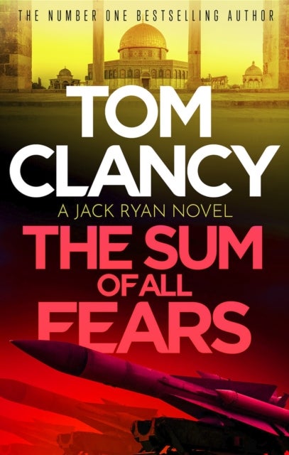 The Sum of All Fears - A high-stakes page-turner from the King of the political thriller