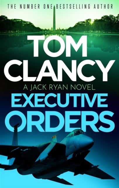 Executive Orders - Do not miss this edge-of-your-seat Tom Clancy thriller