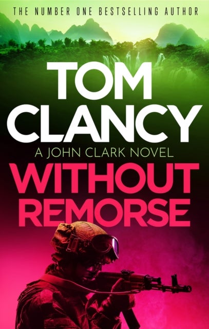 Without Remorse - The No.1 bestseller that was made into a major blockbuster