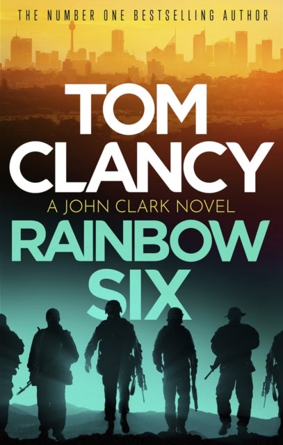 Rainbow Six - The unputdownable thriller that inspired one of the most popular videogames ever created