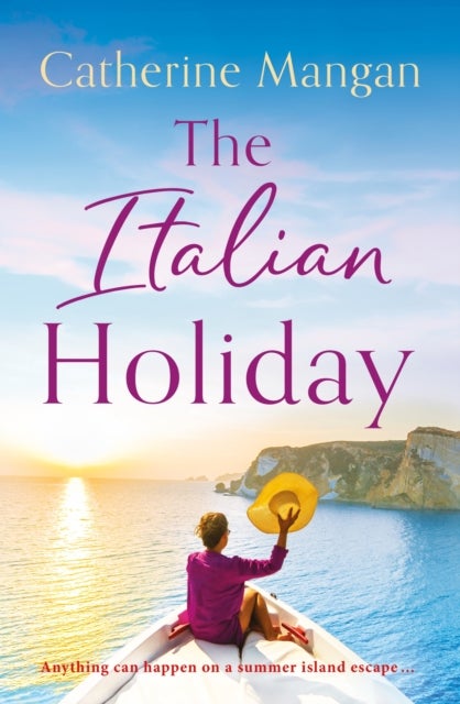 The Italian Holiday - an irresistible summer romance set on the sparkling shores of Italy
