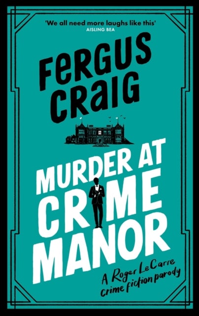 Murder at Crime Manor - The parody crime novel nominated for the Everyman Bollinger Wodehouse Prize