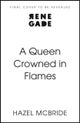 A Queen Crowned in Flames