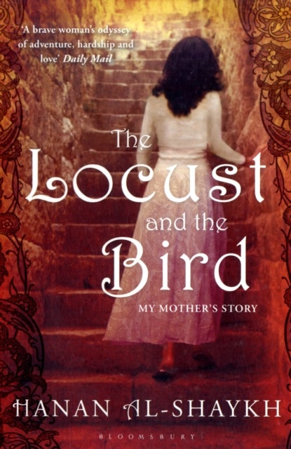 The Locust and the Bird - My Mother's Story