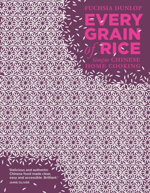 Every Grain of Rice - Simple Chinese Home Cooking